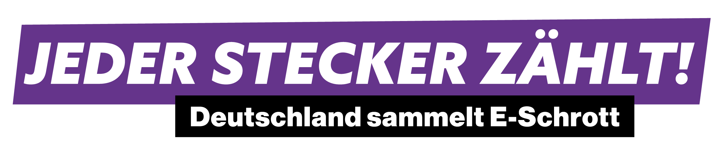 Logo der Sammelaktion „Jeder Stecker zählt!“ Logo mit dem Schriftzug „JEDER STECKER ZÄHLT! Deutschland sammelt E-Schrott“. Die erste Zeile ist fett und weiß auf einem schräg verlaufenden lila Balken dargestellt. Die zweite Zeile ist in weißer Schrift auf schwarzem Hintergrund gesetzt.