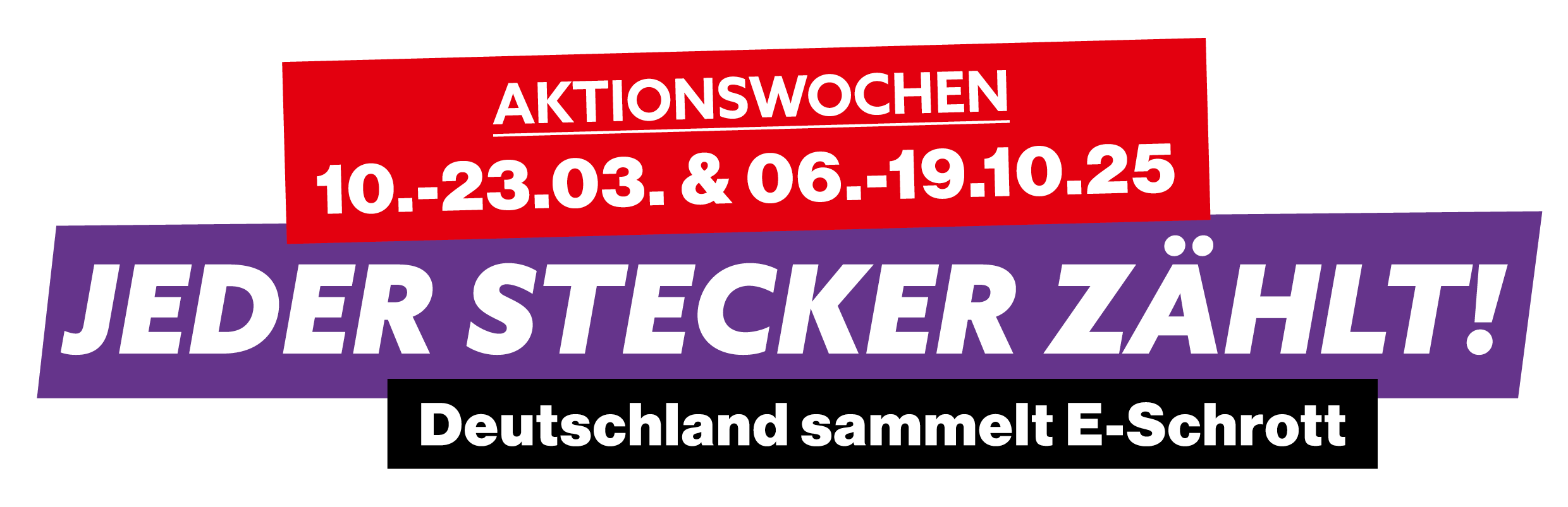 Logo zur deutschlandweiten E-Schrott-Sammelaktion 2025 Farbig gestaltetes Logo zur E-Schrott-Aktion mit dem Titel „Jeder Stecker zählt!“. Darüber in rotem Kasten steht: „Aktionswochen 10.–23.03. & 06.–19.10.25“. Darunter in schwarzem Kasten: „Deutschland sammelt E-Schrott“.