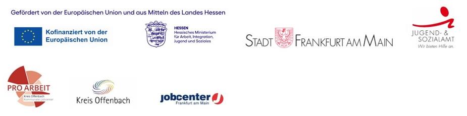 Logoleiste mehrerer Förder- und Kooperationspartner: rechts das Hessische Ministerium für Arbeit, Integration, Jugend und Soziales mit Hessen-Wappen, daneben EU-Förderhinweis und EU-Flagge, mittig Jobcenter Frankfurt am Main, links Kreis Offenbach, Pro Arbeit Kreis Offenbach, Stadt Frankfurt am Main sowie das Jugend- und Sozialamt.